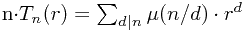 n\cdot T_n(r) = \sum_{d|n}\mu(n/d)\cdot r^{d}